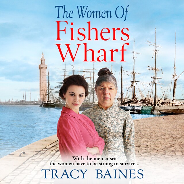 Kirjankansi teokselle The Women of Fishers Wharf (Unabridged)