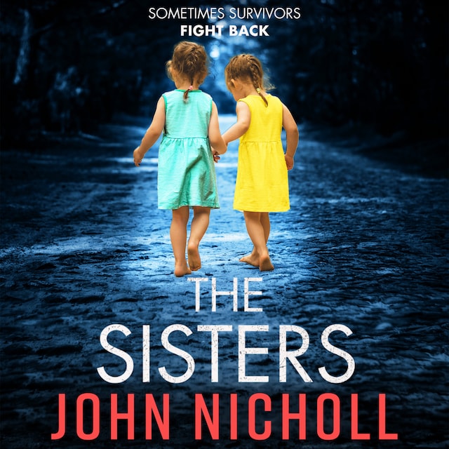 Okładka książki dla The Sisters - An absolutely gripping psychological thriller you won't be able to put down (Unabridged)