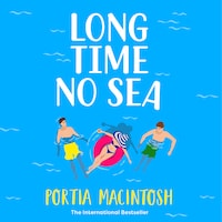 Long Time No Sea (Unabridged)