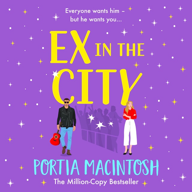 Ex in the City - A BRAND NEW gorgeously romantic, utterly hilarious, second-chance romantic comedy from BESTSELLER Portia MacIntosh for 2024 (Unabridged)