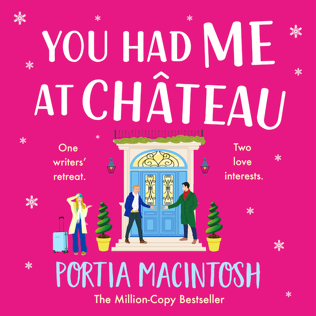 Buchcover für You Had Me at Chateau - The BRAND NEW hilarious, heartwarming read from Portia MacIntosh for 2024 (Unabridged)