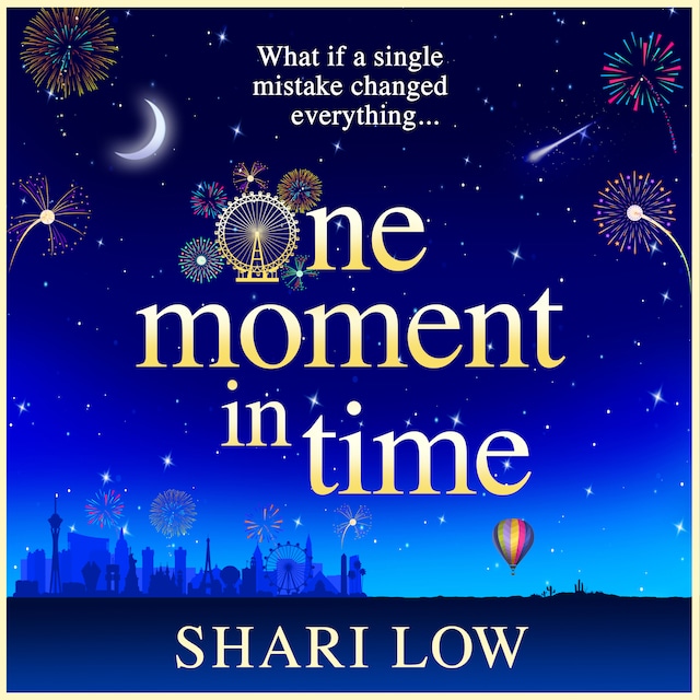Book cover for One Moment in Time - The BRAND NEW novel from Shari Low, the NUMBER ONE BESTSELLING author of One Day With You (Unabridged)