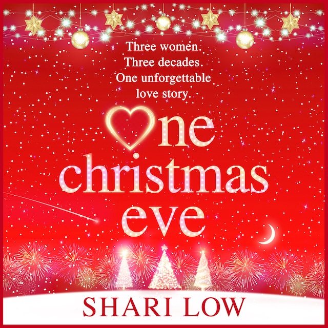 Buchcover für One Christmas Eve - The BRAND NEW perfect feel-good festive read from NUMBER ONE BESTSELLER Shari Low for Christmas 2023 (Unabridged)