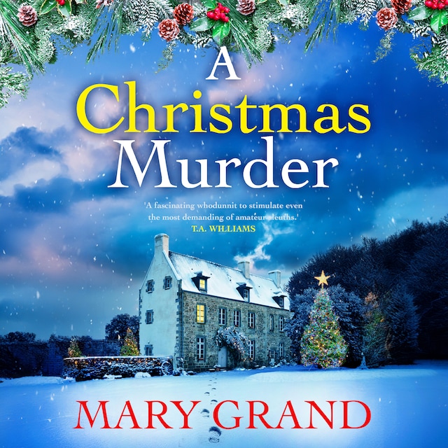 Book cover for Christmas Murder - A BRAND NEW gripping, festive cosy mystery from Mary Grand for Christmas 2024 (Unabridged)