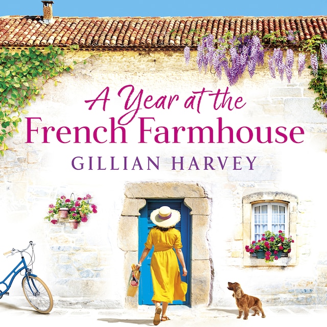 Boekomslag van A Year at the French Farmhouse - Escape to France for the perfect BRAND NEW uplifting, feel-good book for 2022 (Unabridged)