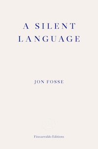 A Silent Language — WINNER OF THE 2023 NOBEL PRIZE IN LITERATURE