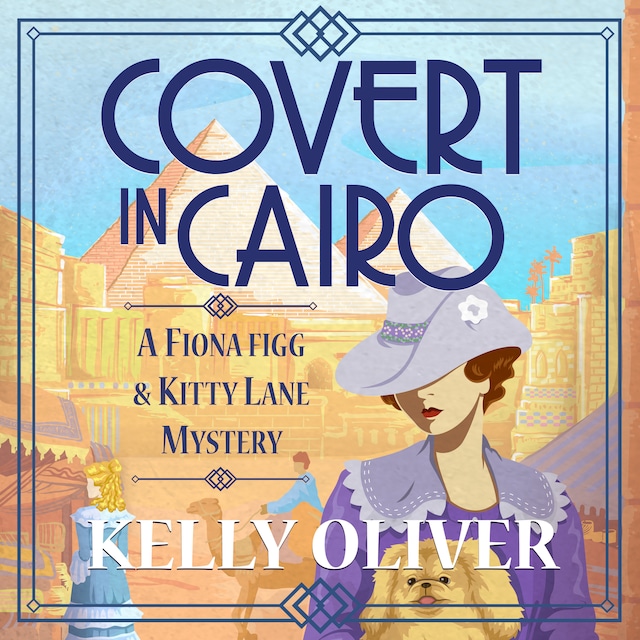 Boekomslag van Covert in Cairo - A Fiona Figg & Kitty Lane Mystery, Book 2 (Unabridged)
