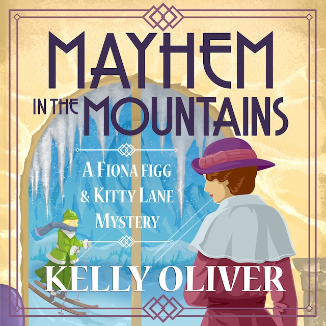 Boekomslag van Mayhem in the Mountains - A Fiona Figg & Kitty Lane Mystery, Book 3 (Unabridged)