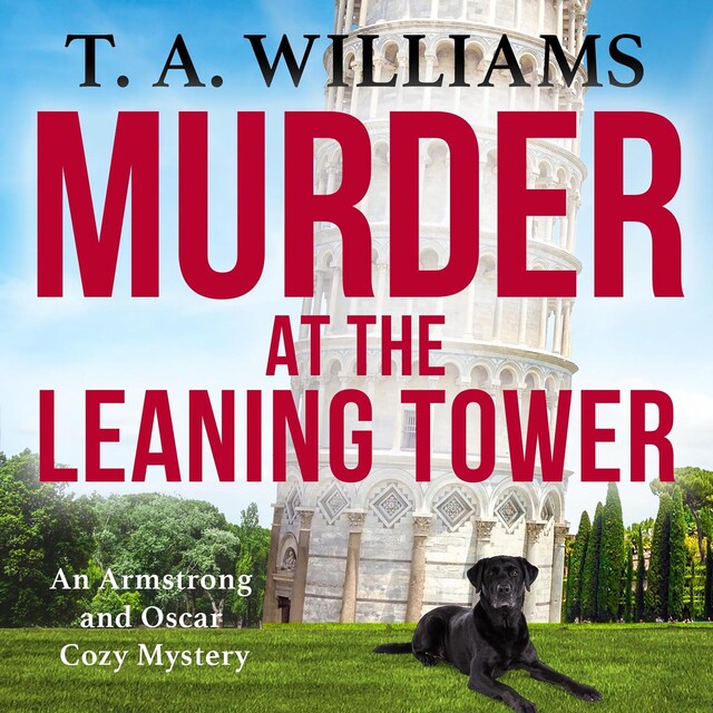 Boekomslag van Murder at the Leaning Tower - An Armstrong and Oscar Cozy Mystery, Book 6 (Unabridged)
