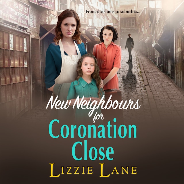 Book cover for New Neighbours for Coronation Close - The start of a BRAND NEW historical saga series by Lizzie Lane for 2023 (Unabridged)