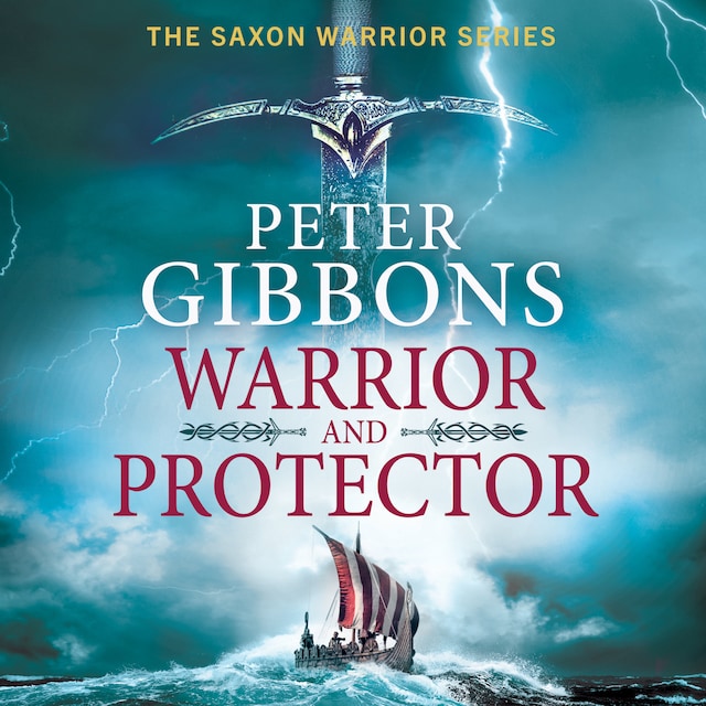 Book cover for Warrior and Protector - The Saxon Warrior Series, Book 1 (Unabridged)