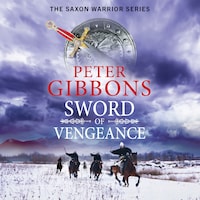 Sword of Vengeance - The Saxon Warrior Series, Book 4 (Unabridged)