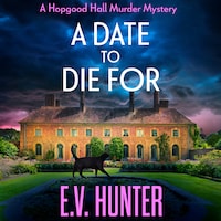 A Date To Die For - The Hopgood Hall Murder Mysteries, Book 1 (Unabridged)