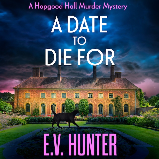 Book cover for A Date To Die For - The Hopgood Hall Murder Mysteries, Book 1 (Unabridged)
