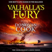 Valhalla's Fury - A BRAND NEW Dark Ages historical adventure story from Donovan Cook for 2024 (Unabridged)