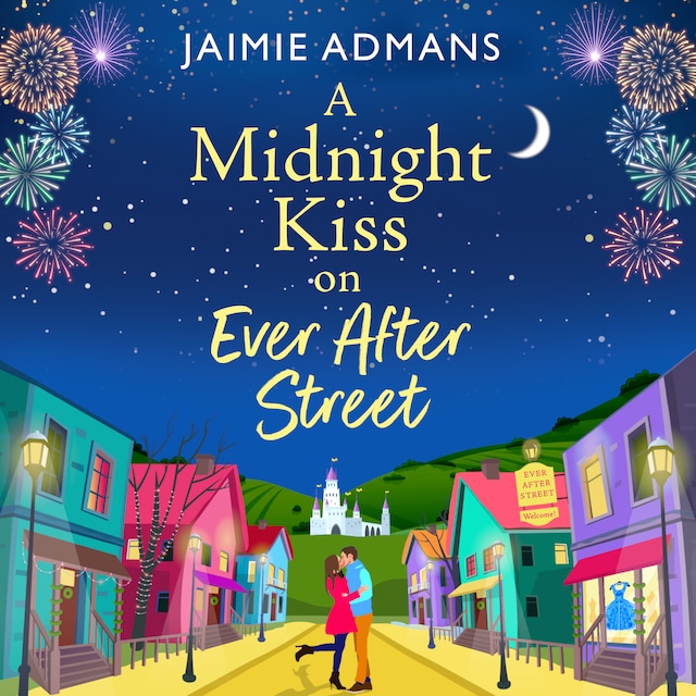 Boekomslag van Midnight Kiss on Ever After Street - A magical, uplifting romance from Jaimie Admans (Unabridged)