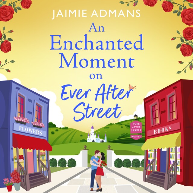 An Enchanted Moment on Ever After Street - The Ever After Street Series - A BRAND NEW gorgeously romantic, uplifting series from Jaimie Admans for 2024, Book 2 (Unabridged) Book cover for An Enchanted Moment on Ever After Street - The Ever After Street Series - A BRAND NEW gorgeously romantic, uplifting series from Jaimie Admans for 2024, Book 2 (Unabridged)