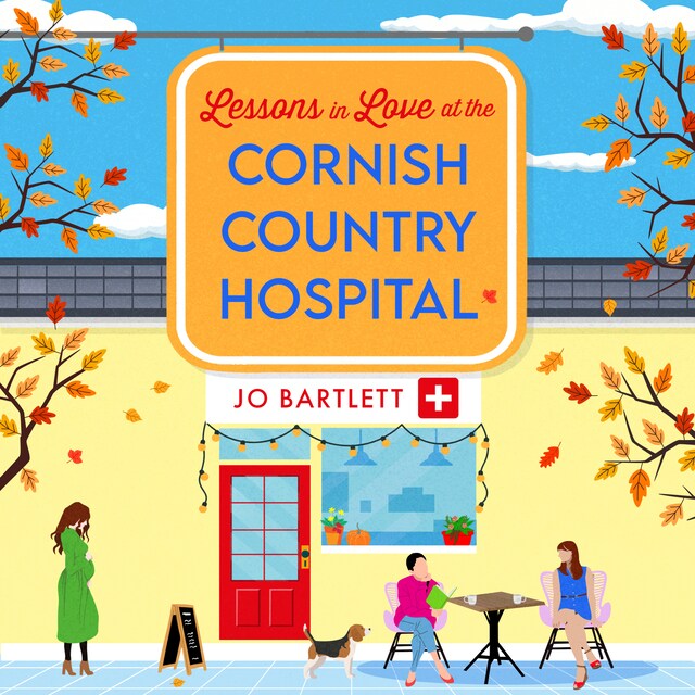 Kirjankansi teokselle Lessons in Love at the Cornish Country Hospital - The BRAND NEW instalment in the uplifting Cornish Country Hospital Series from bestseller Jo Bartlett for 2024 (Unabridged)