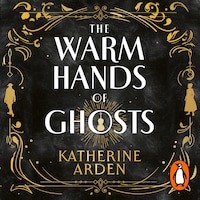 The Warm Hands of Ghosts