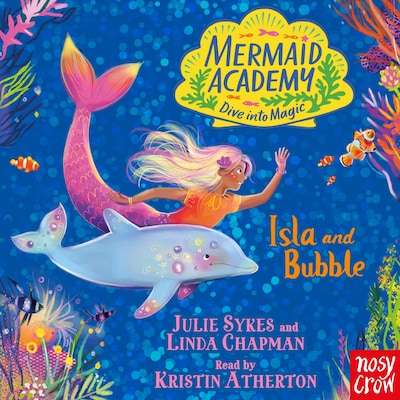 Mermaid Academy: Isla and Bubble
