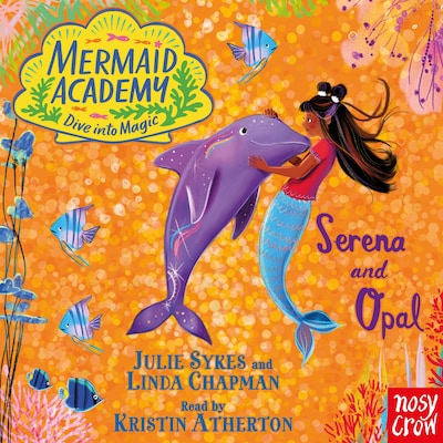 Mermaid Academy: Serena and Opal