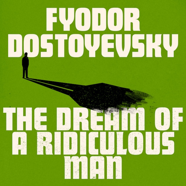 Kirjankansi teokselle The Dream of a Ridiculous Man (Unabridged)