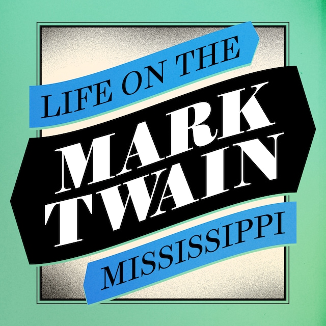 Boekomslag van Life on the Mississippi (Unabridged)