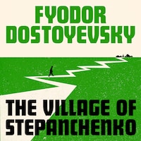 The Village of Stepanchikovo