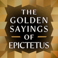 The Golden Sayings of Epictetus