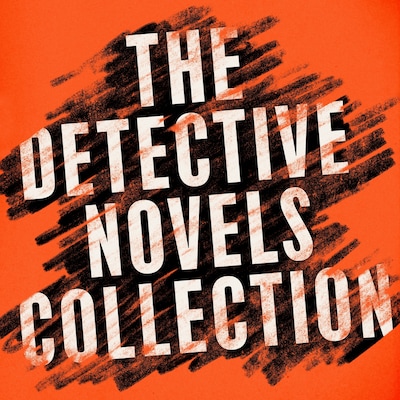 The Detective Novels Collection: 8 Novels and Stories from Arthur Conan Doyle, Edgar Allan Poe, Josephine Tey, & More