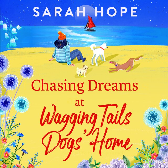 Book cover for Chasing Dreams at Wagging Tails Dogs' Home - The Wagging Tails Dogs' Home Series, Book 2 (Unabridged)
