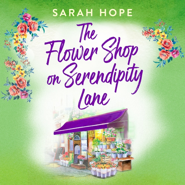 Book cover for The Flower Shop on Serendipity Lane - Escape to... (Unabridged)