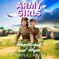 Army Girls: Heartbreak and Hope - The Army Girls, Book 2 (Unabridged)