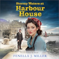 Stormy Waters at Harbour House - Harbour House, Book 2 (Unabridged)