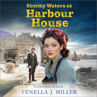 Stormy Waters at Harbour House - Harbour House, Book 2 (Unabridged)