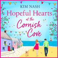 Hopeful Hearts at the Cornish Cove (Unabridged)