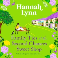 Family Ties at the Second Chances Sweet Shop