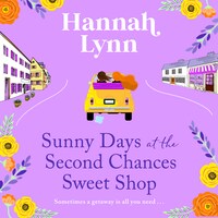 Sunny Days at the Second Chances Sweet Shop - The Holly Berry Sweet Shop Series, Book 5 (Unabridged)