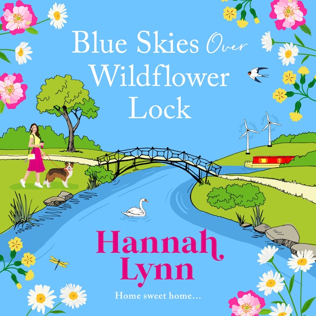 Okładka książki dla Blue Skies Over Wildflower Lock - The BRAND NEW instalment in the completely gorgeous romantic Wildflower Lock series from BESTSELLER Hannah Lynn for Summer 2024 (Unabridged)