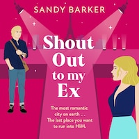 Shout Out To My Ex - The Ever After Agency, Book 2 (Unabridged)