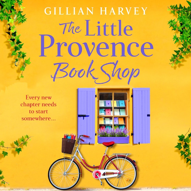 Book cover for Little Provence Book Shop - Escape to France with a BRAND NEW uplifting read from bestseller Gillian Harvey for 2024 (Unabridged)