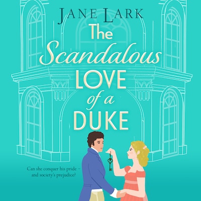 The Scandalous Love of a Duke - The Marlow Family Secrets, Book 6 (Unabridged)