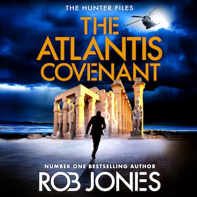 The Atlantis Covenant - The Hunter Files, Book 1 (Unabridged)