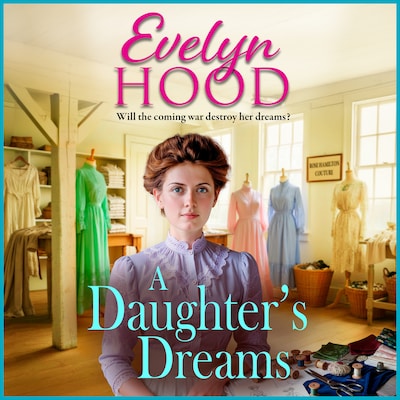 A Daughter's Dreams - The Lennox Family Saga - A Scottish saga of love and perseverance on the home front from Evelyn Hood, Book 2 (Unabridged)