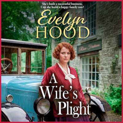 A Wife's Plight - The Lennox Family Saga - The emotional finale to Evelyn Hood's beloved Lennox family saga, Book 3 (Unabridged)