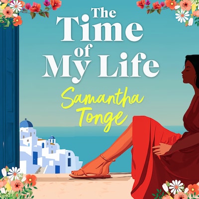 The Time of My Life - The BRAND NEW escapist story of new beginnings and second chances from Samantha Tonge for 2026 (Unabridged)