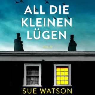 All die kleinen Lügen (Ungekürzt) als Hörbuch