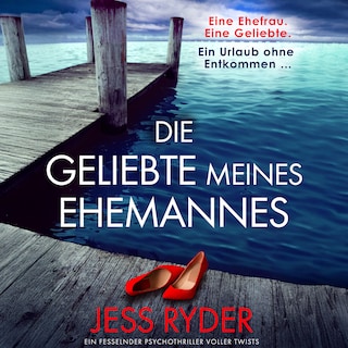 Die Geliebte meines Ehemannes (Ungekürzt) als Hörbuch