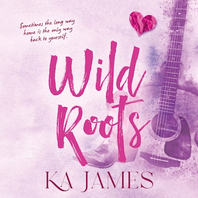 Wild Roots - Wild Heartlands - Saddle up for this unbridled cowboy romance with small town Montana charm from K. A. James for 2026, Book 1 (Unabridged)
