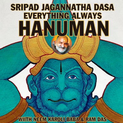 Everything Always Hanuman